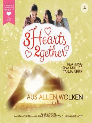 cover image of Aus allen Wolken--3hearts2gether, Band 4